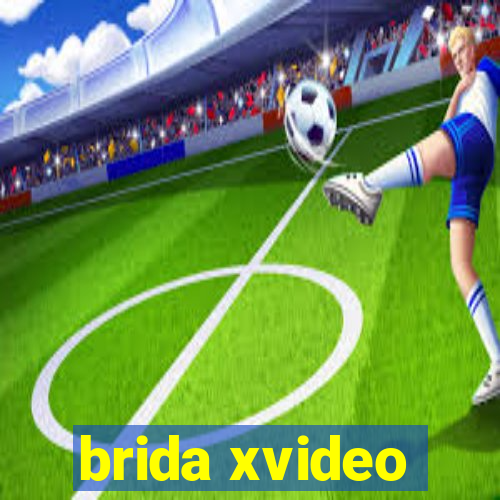 brida xvideo